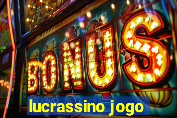 lucrassino jogo